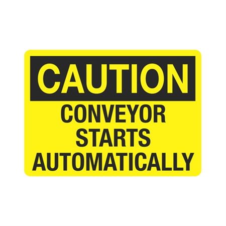 Caution Conveyor Starts Automatically Sign
